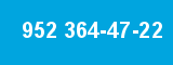952 364-47-22